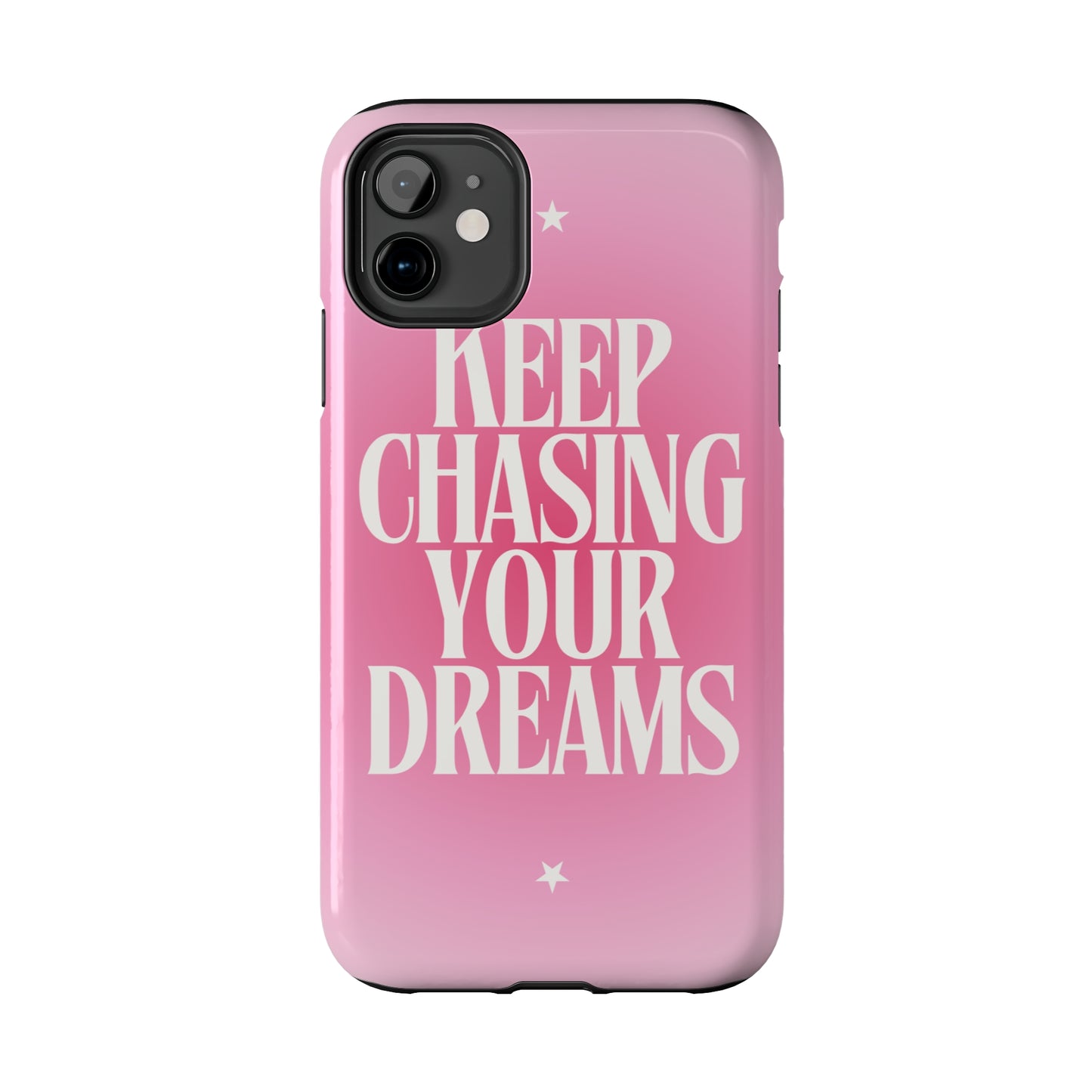 Keep Chasing your Dream - Tough iPhone Cases (iPhone 7, 8, X, 11, 12, 13, 14, 15)