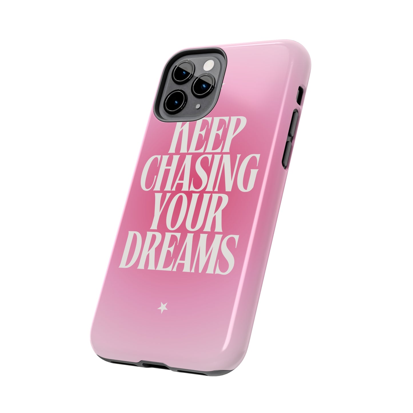 Keep Chasing your Dream - Tough iPhone Cases (iPhone 7, 8, X, 11, 12, 13, 14, 15)
