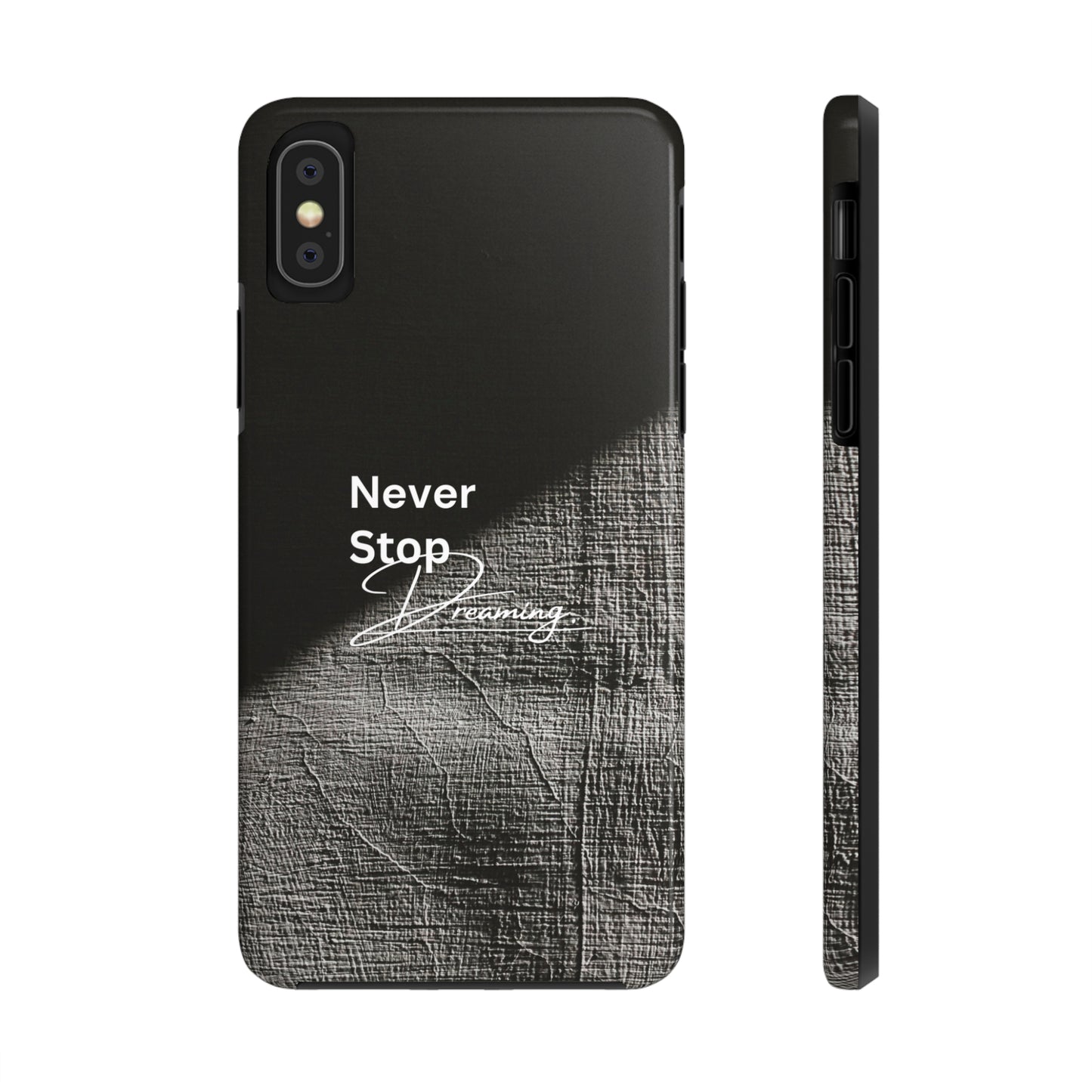 Never Stop Dreaming - Tough iPhone Cases (iPhone 7, 8, X, 11, 12, 13, 14, 15)