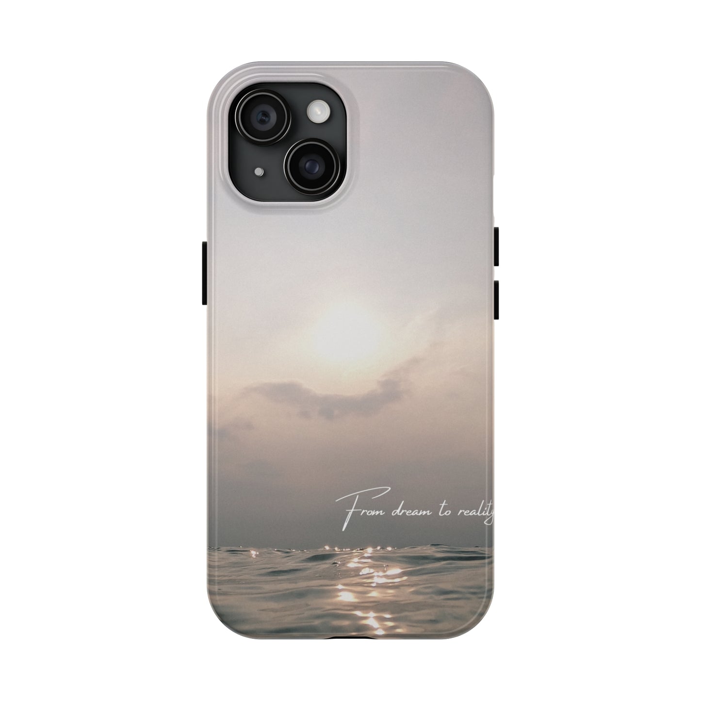 From Dream to Reality - Tough iPhone Cases (iPhone 7, 8, X, 11, 12, 13, 14, 15)