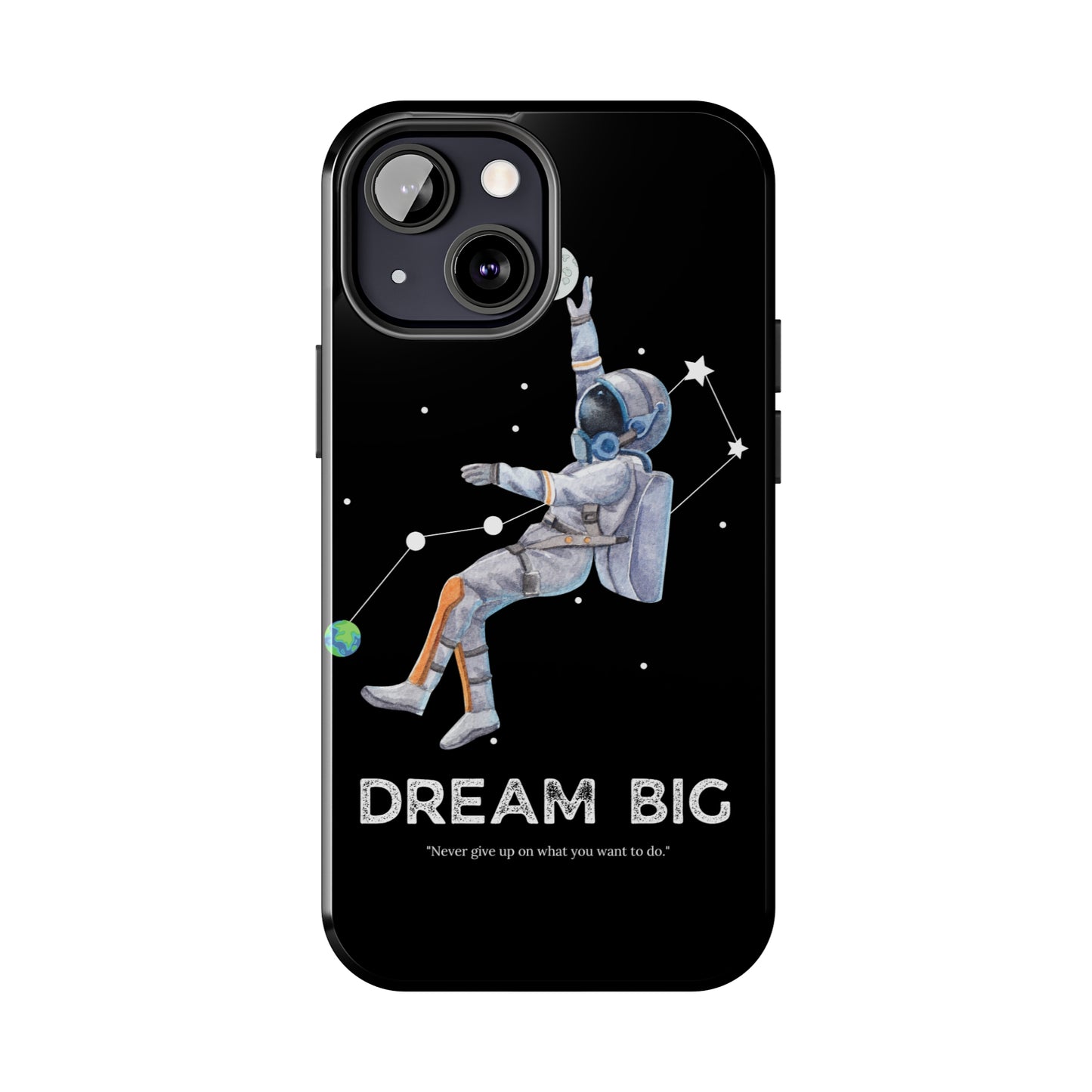 Dream Big - Tough iPhone Cases (iPhone 7, 8, X, 11, 12, 13, 14, 15)