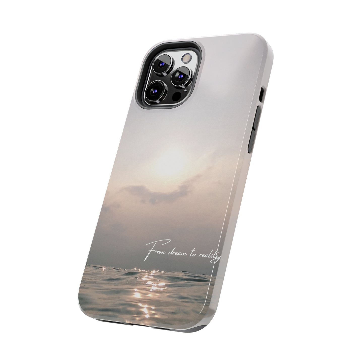 From Dream to Reality - Tough iPhone Cases (iPhone 7, 8, X, 11, 12, 13, 14, 15)