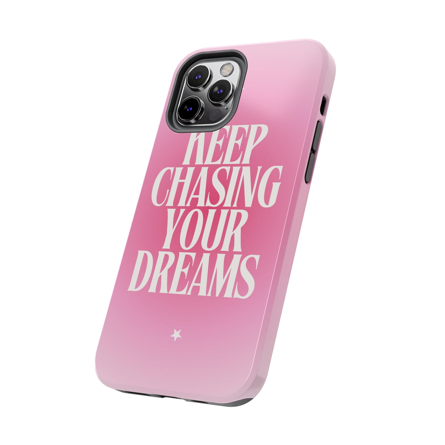 Keep Chasing your Dream - Tough iPhone Cases (iPhone 7, 8, X, 11, 12, 13, 14, 15)