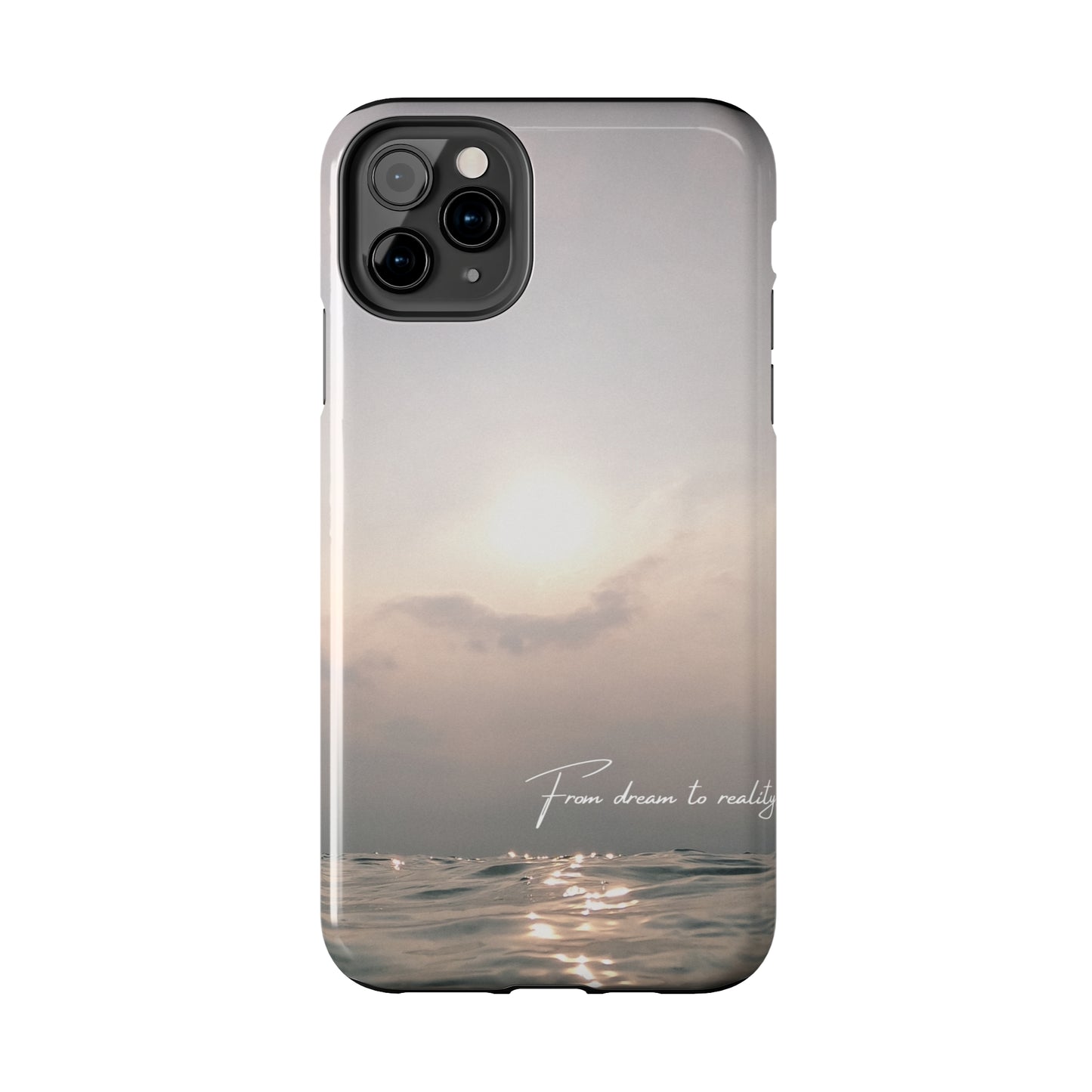 From Dream to Reality - Tough iPhone Cases (iPhone 7, 8, X, 11, 12, 13, 14, 15)