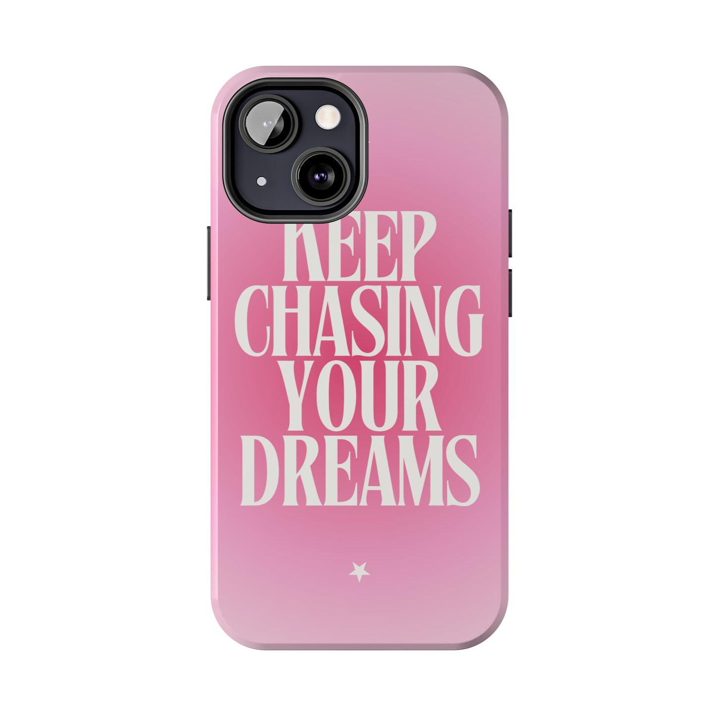 Keep Chasing your Dream - Tough iPhone Cases (iPhone 7, 8, X, 11, 12, 13, 14, 15)