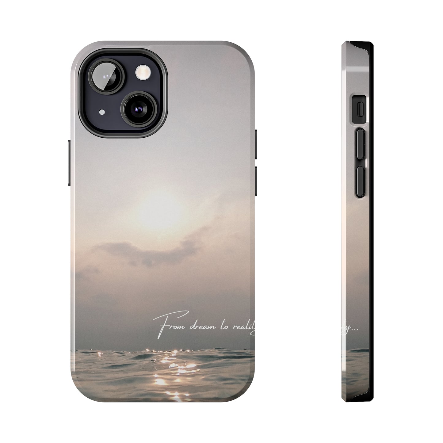 From Dream to Reality - Tough iPhone Cases (iPhone 7, 8, X, 11, 12, 13, 14, 15)