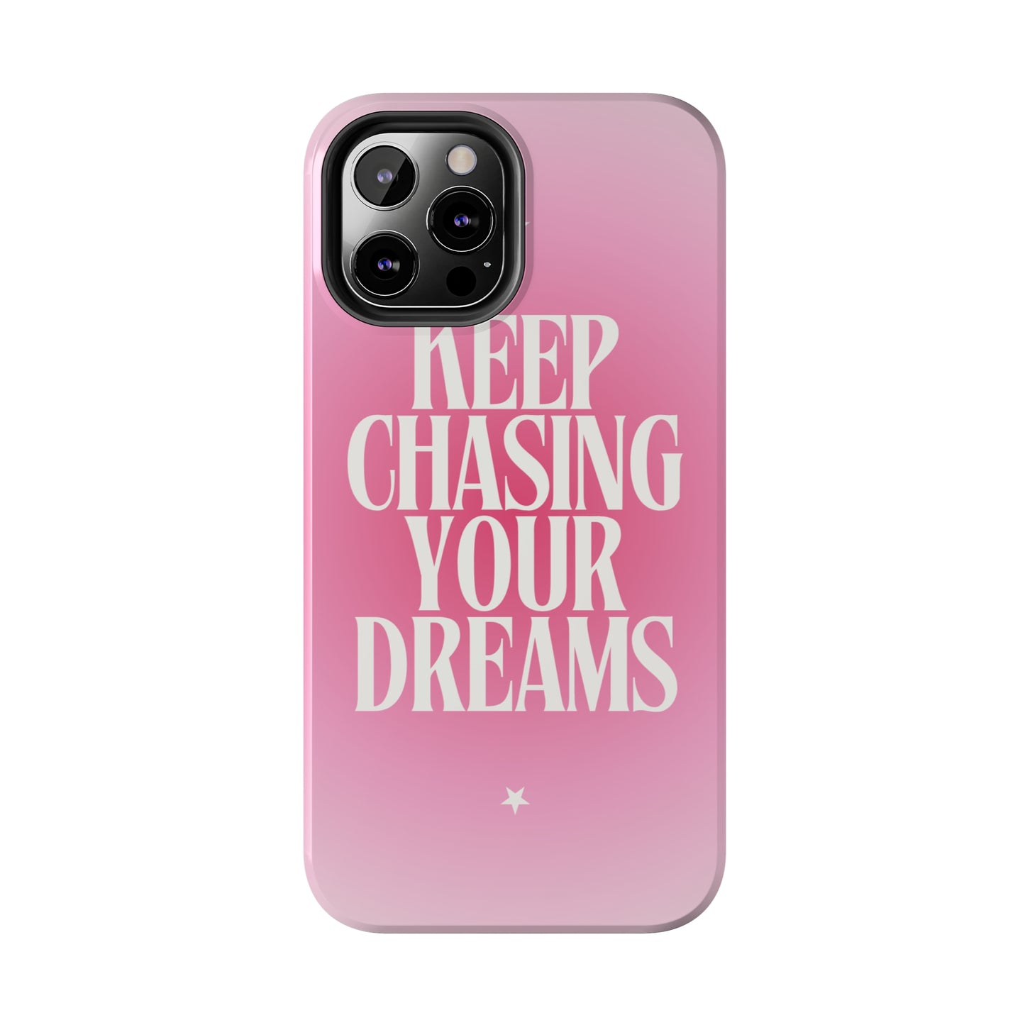 Keep Chasing your Dream - Tough iPhone Cases (iPhone 7, 8, X, 11, 12, 13, 14, 15)