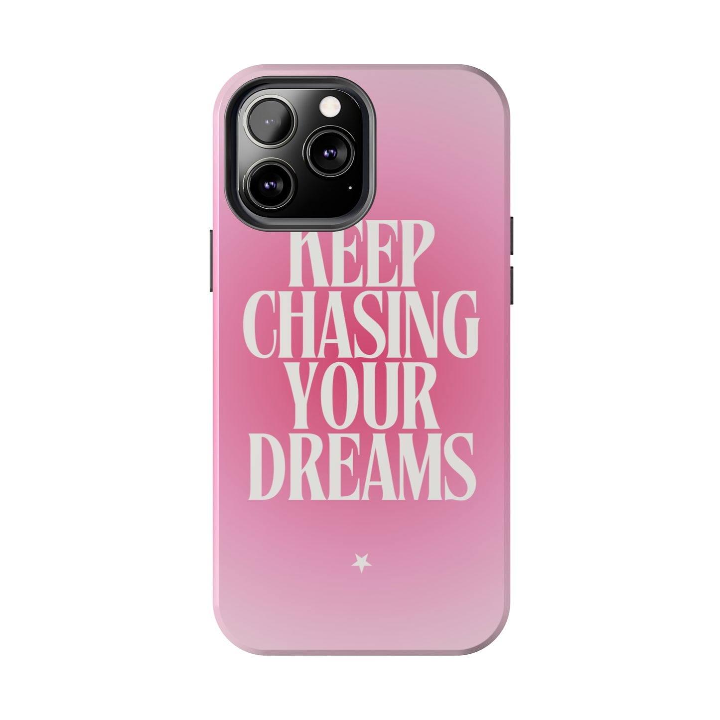 Keep Chasing your Dream - Tough iPhone Cases (iPhone 7, 8, X, 11, 12, 13, 14, 15)