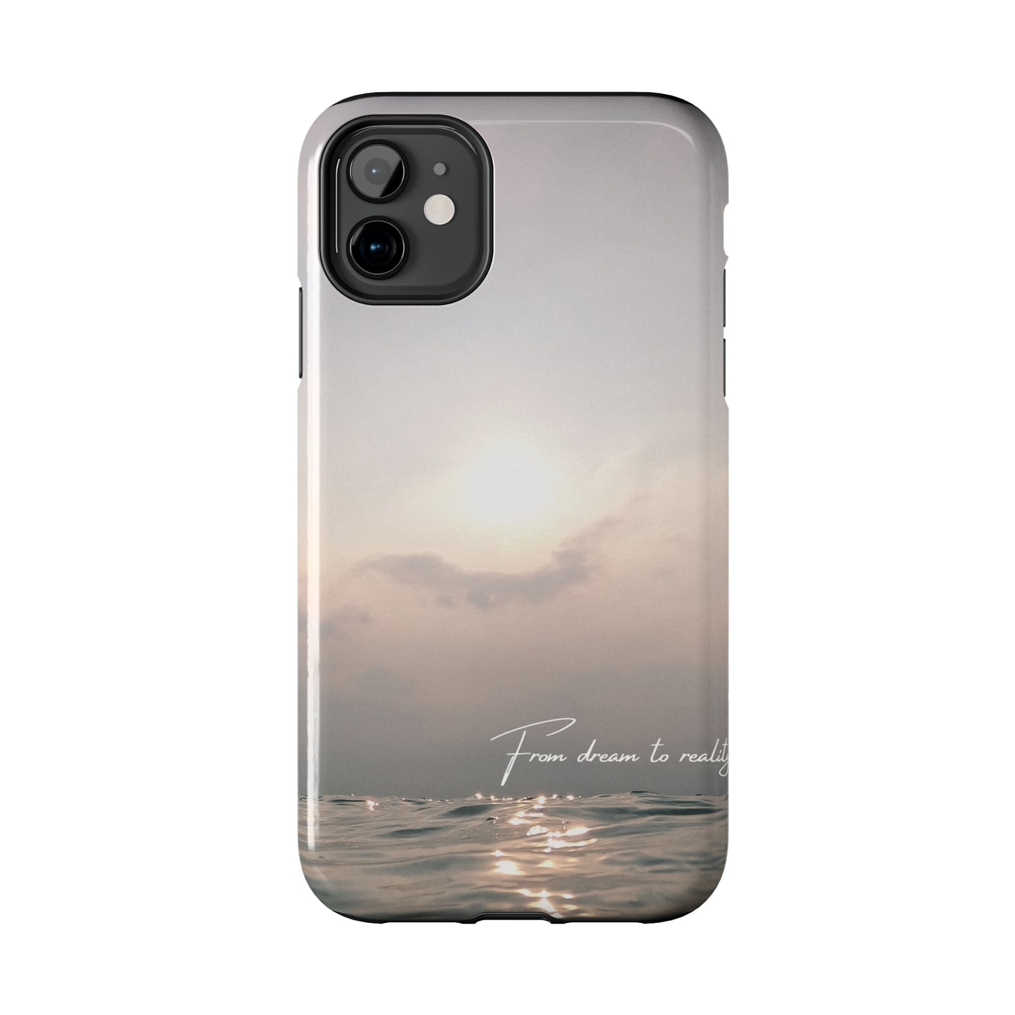 From Dream to Reality - Tough iPhone Cases (iPhone 7, 8, X, 11, 12, 13, 14, 15)