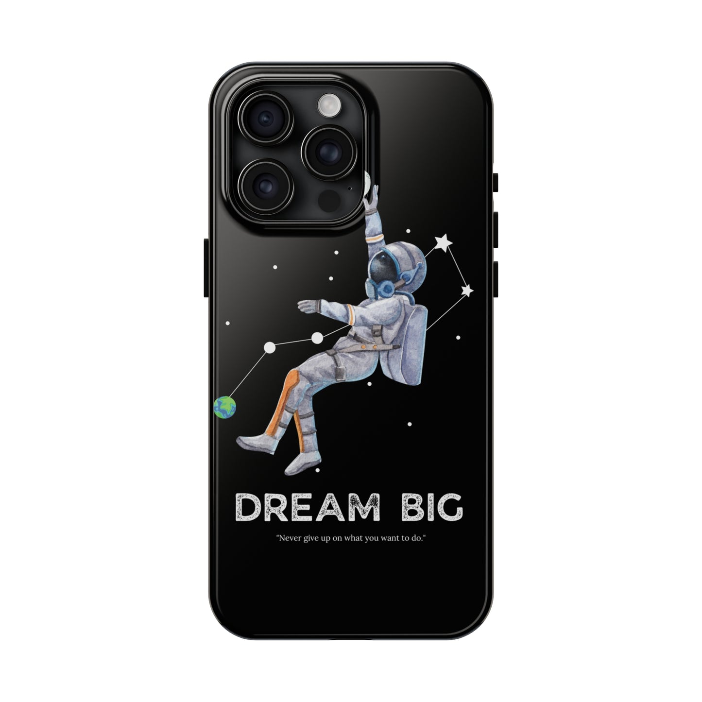 Dream Big - Tough iPhone Cases (iPhone 7, 8, X, 11, 12, 13, 14, 15)