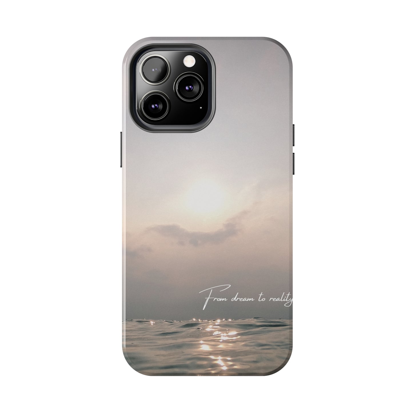 From Dream to Reality - Tough iPhone Cases (iPhone 7, 8, X, 11, 12, 13, 14, 15)
