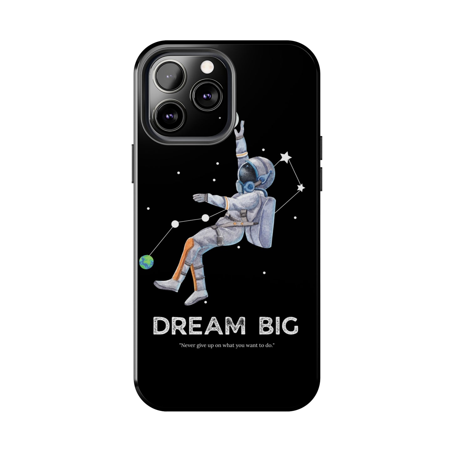 Dream Big - Tough iPhone Cases (iPhone 7, 8, X, 11, 12, 13, 14, 15)