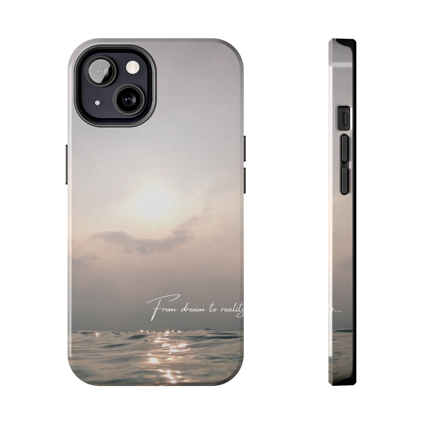 From Dream to Reality - Tough iPhone Cases (iPhone 7, 8, X, 11, 12, 13, 14, 15)