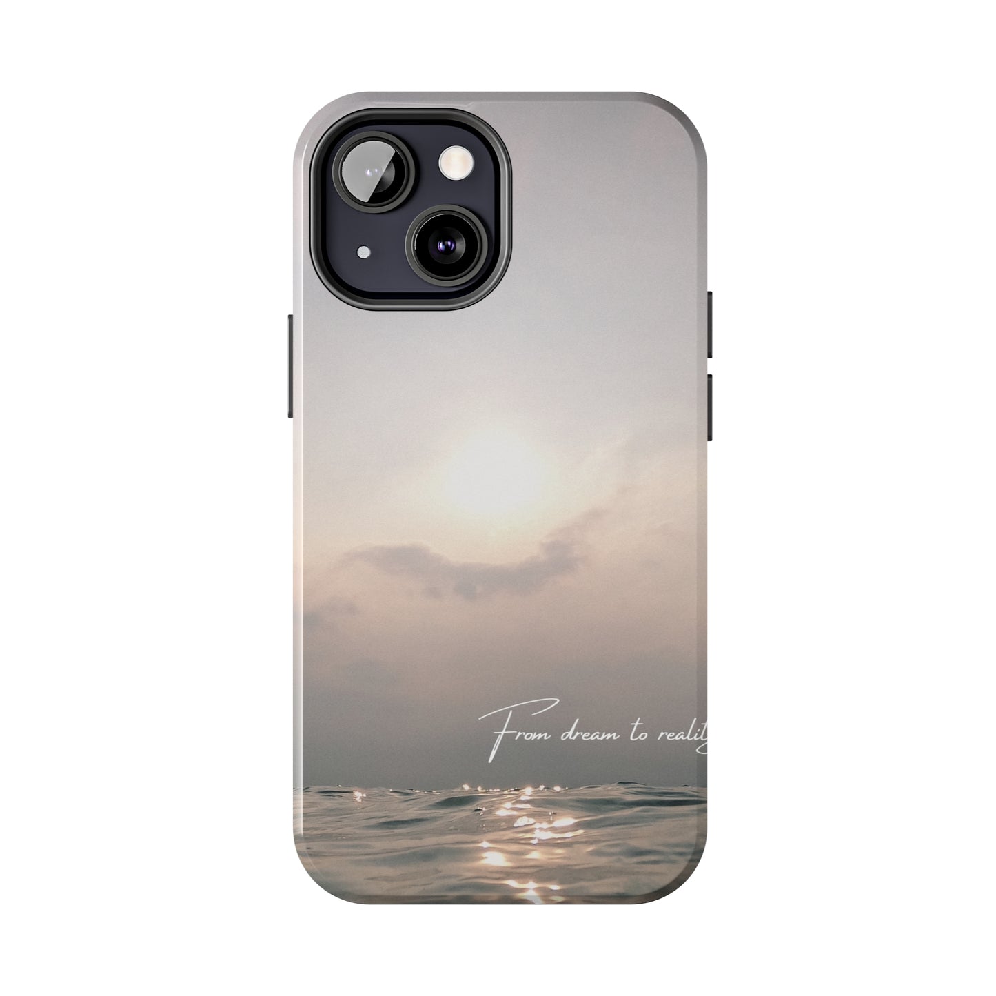 From Dream to Reality - Tough iPhone Cases (iPhone 7, 8, X, 11, 12, 13, 14, 15)