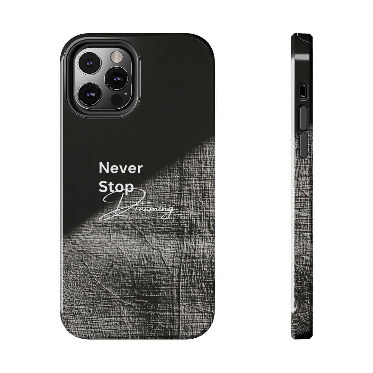 Never Stop Dreaming - Tough iPhone Cases (iPhone 7, 8, X, 11, 12, 13, 14, 15)
