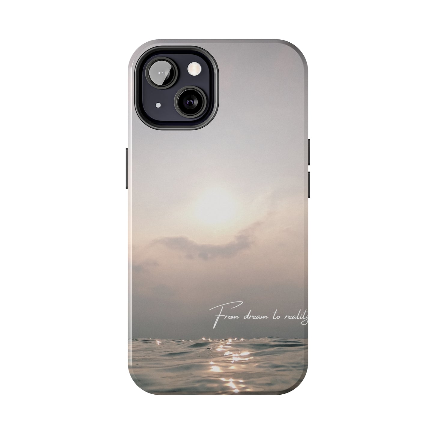 From Dream to Reality - Tough iPhone Cases (iPhone 7, 8, X, 11, 12, 13, 14, 15)