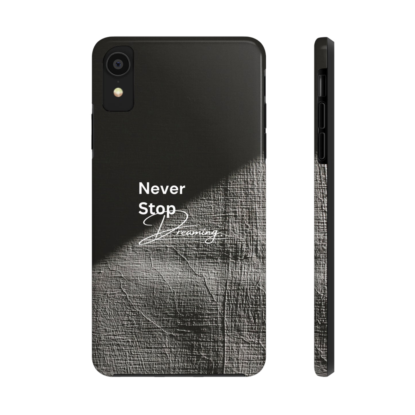 Never Stop Dreaming - Tough iPhone Cases (iPhone 7, 8, X, 11, 12, 13, 14, 15)