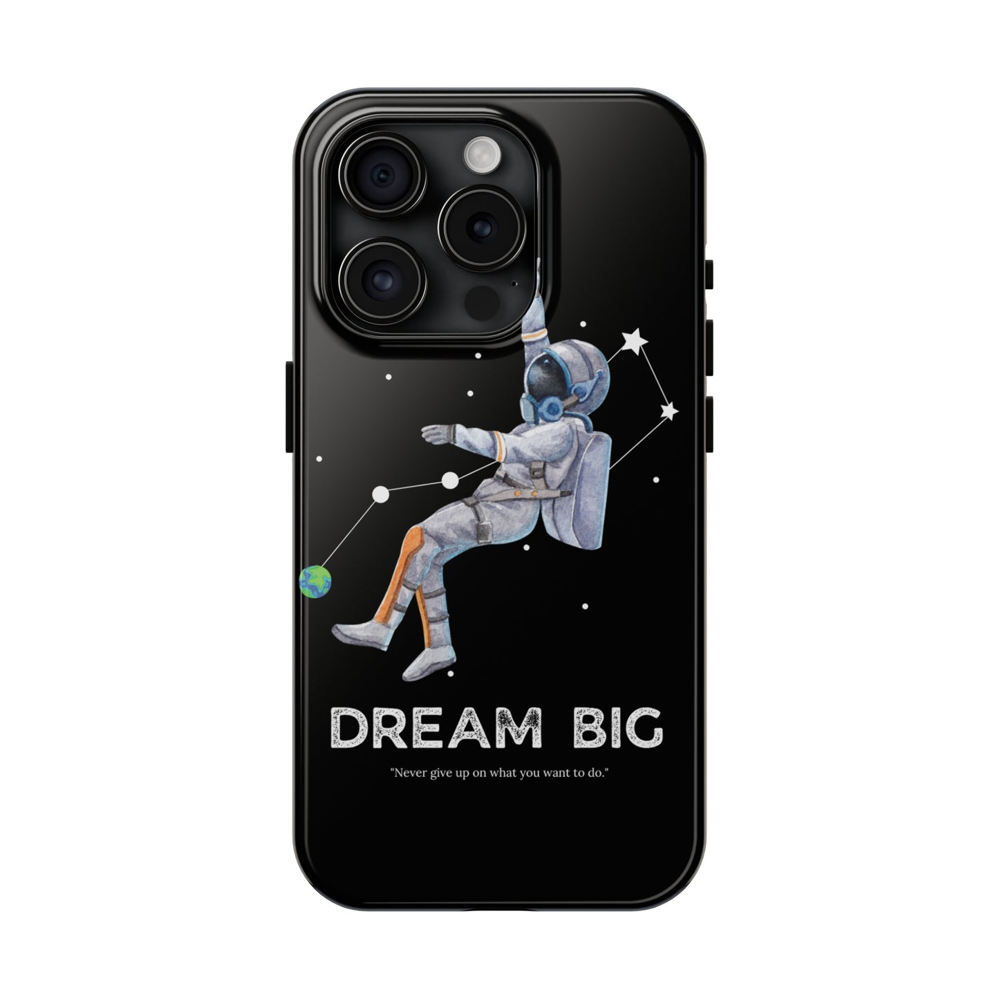Dream Big - Tough iPhone Cases (iPhone 7, 8, X, 11, 12, 13, 14, 15)