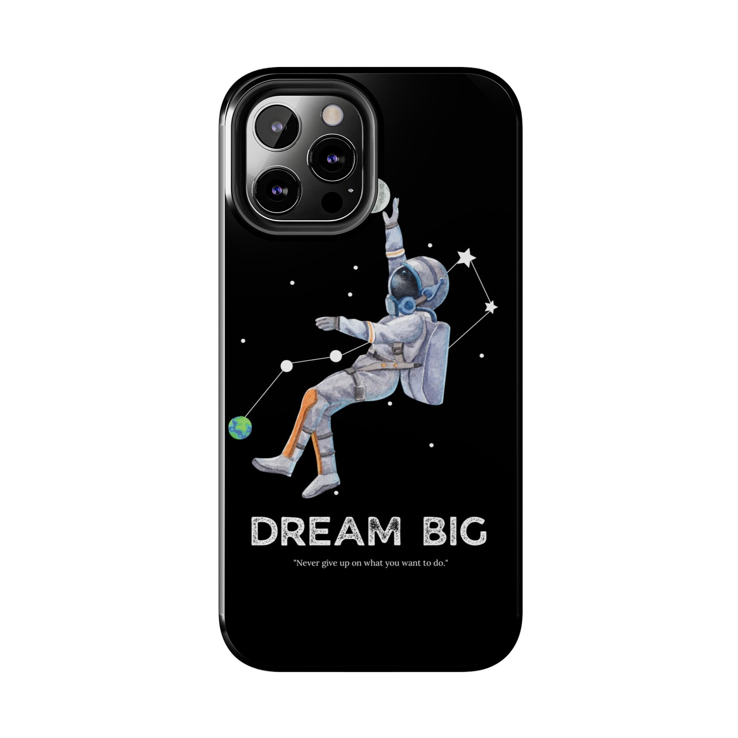 Dream Big - Tough iPhone Cases (iPhone 7, 8, X, 11, 12, 13, 14, 15)