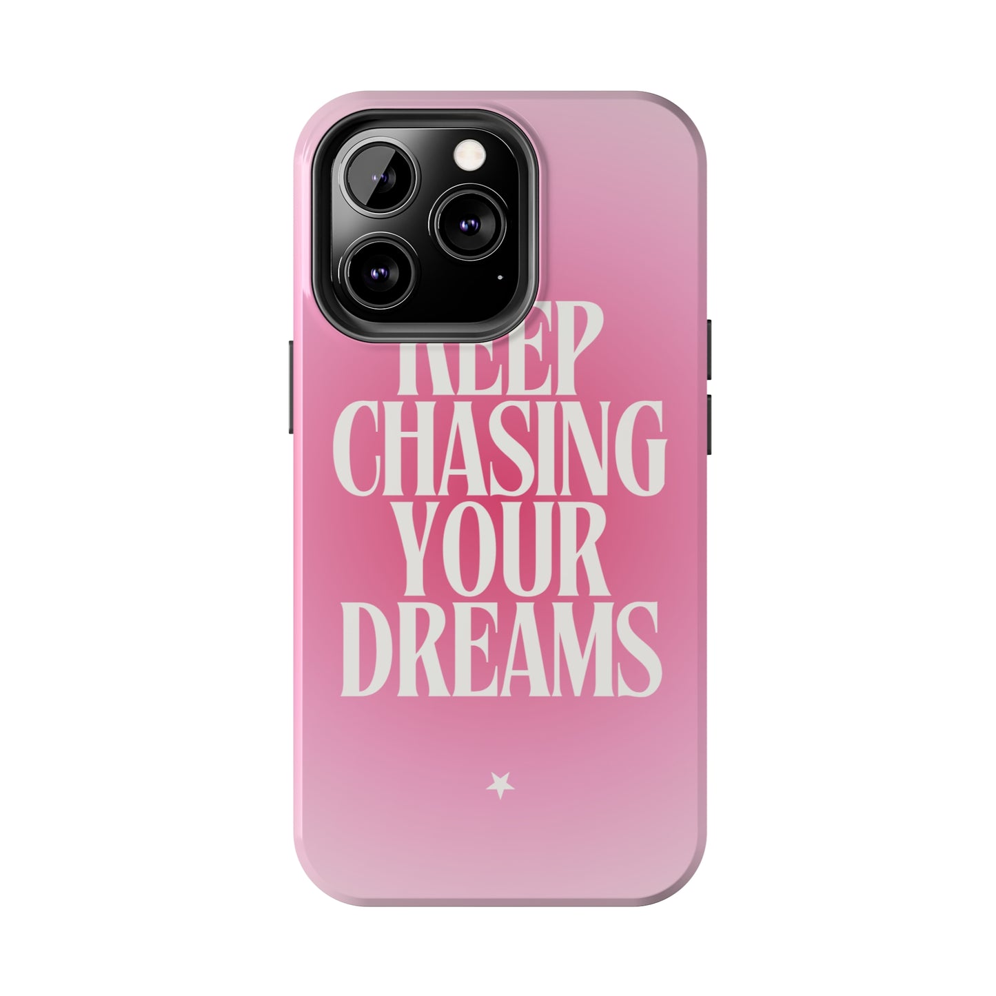 Keep Chasing your Dream - Tough iPhone Cases (iPhone 7, 8, X, 11, 12, 13, 14, 15)
