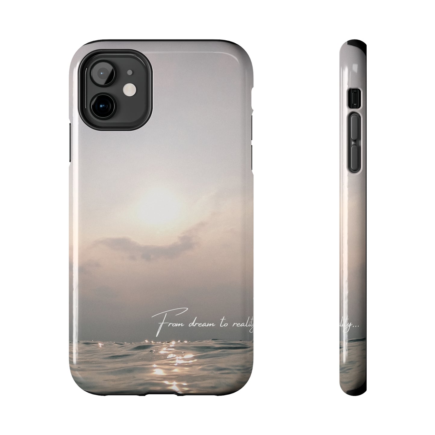 From Dream to Reality - Tough iPhone Cases (iPhone 7, 8, X, 11, 12, 13, 14, 15)
