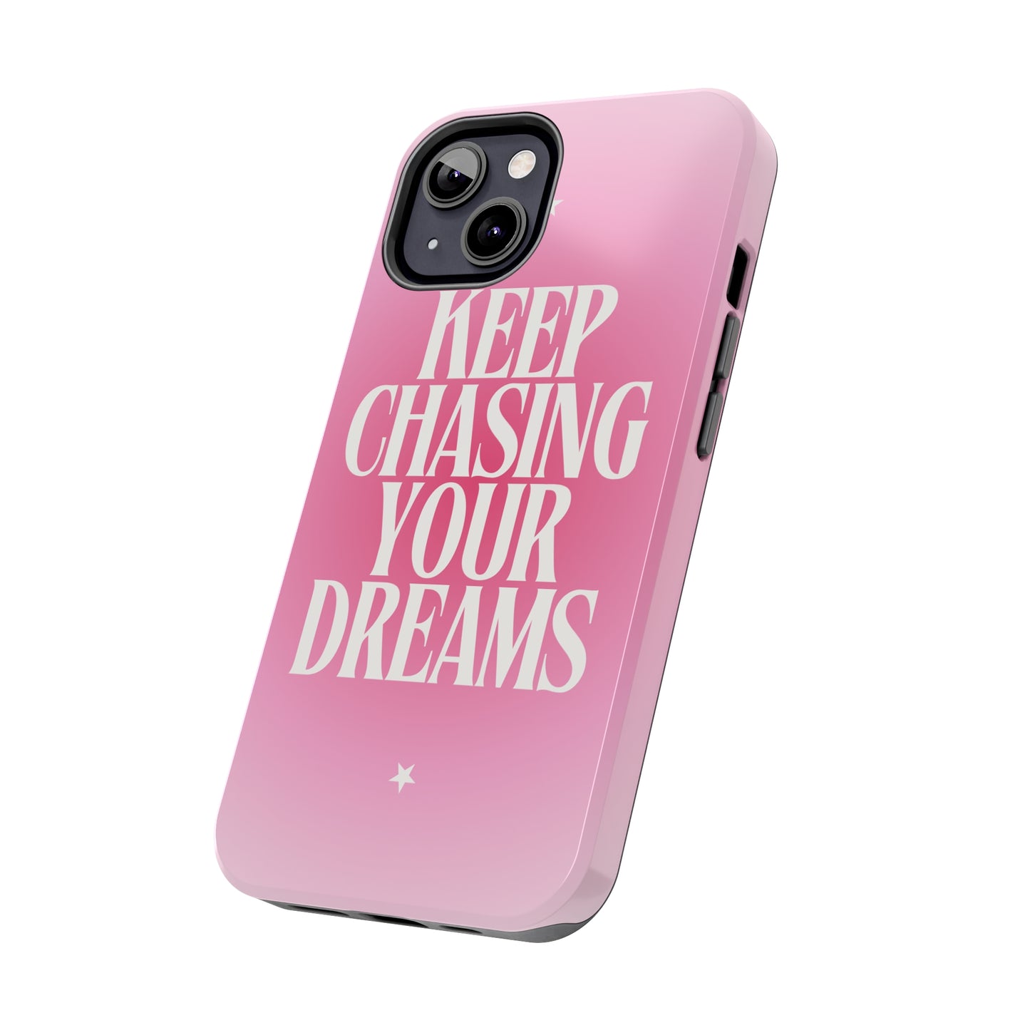 Keep Chasing your Dream - Tough iPhone Cases (iPhone 7, 8, X, 11, 12, 13, 14, 15)