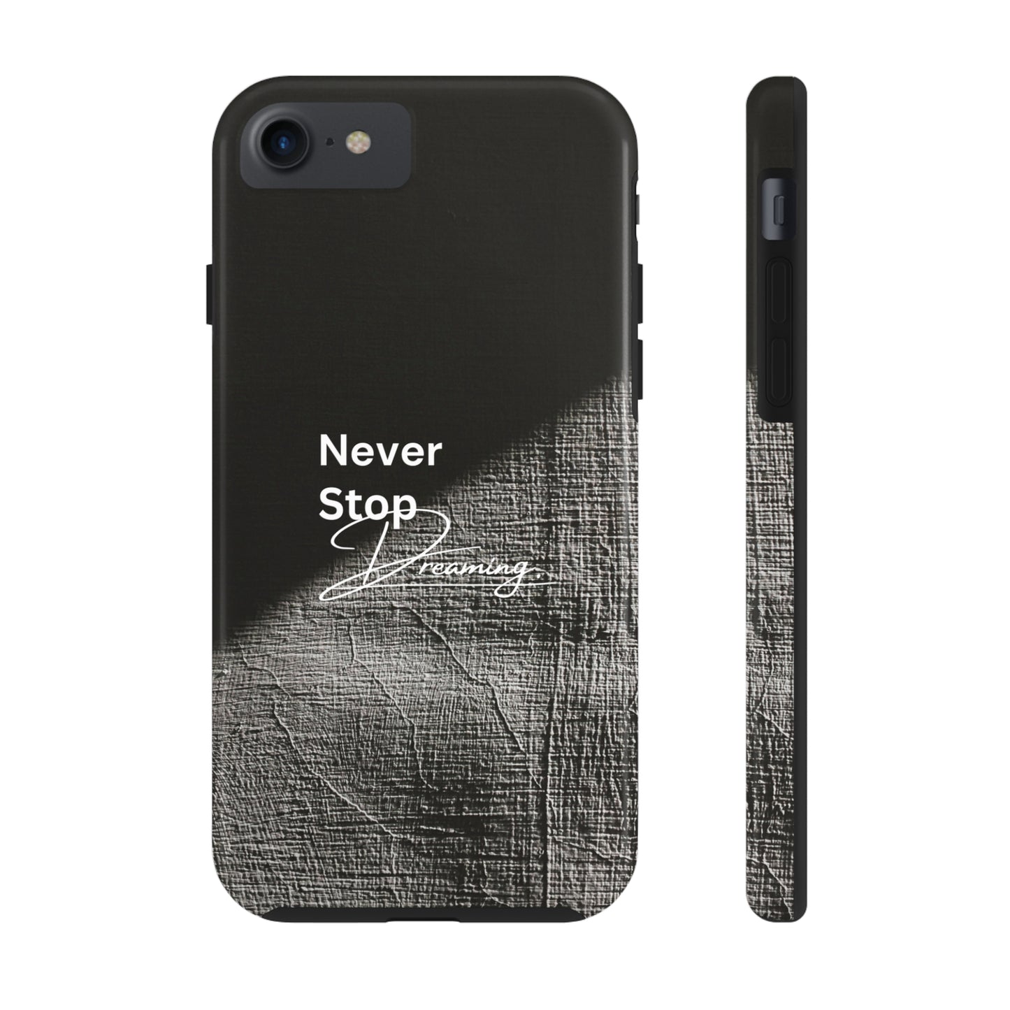 Never Stop Dreaming - Tough iPhone Cases (iPhone 7, 8, X, 11, 12, 13, 14, 15)