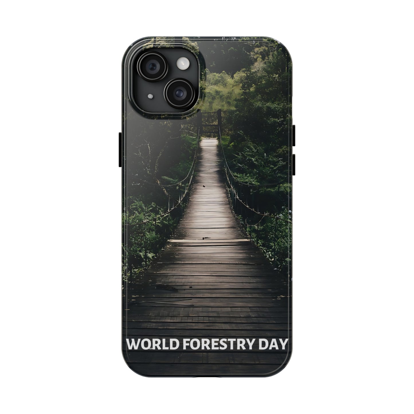 World Forest Day - Tough iPhone Cases (iPhone 7, 8, X, 11, 12, 13, 14, 15)