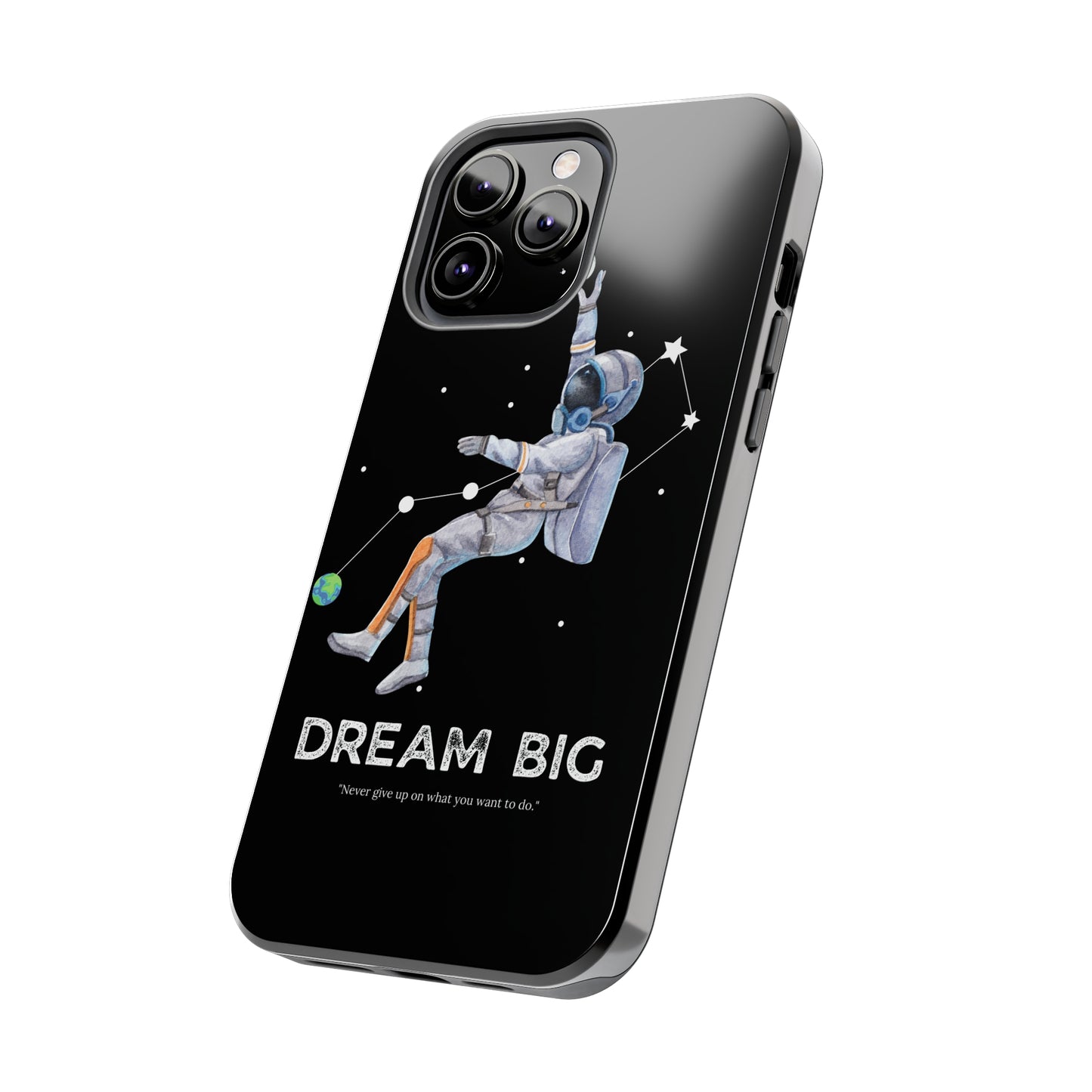 Dream Big - Tough iPhone Cases (iPhone 7, 8, X, 11, 12, 13, 14, 15)