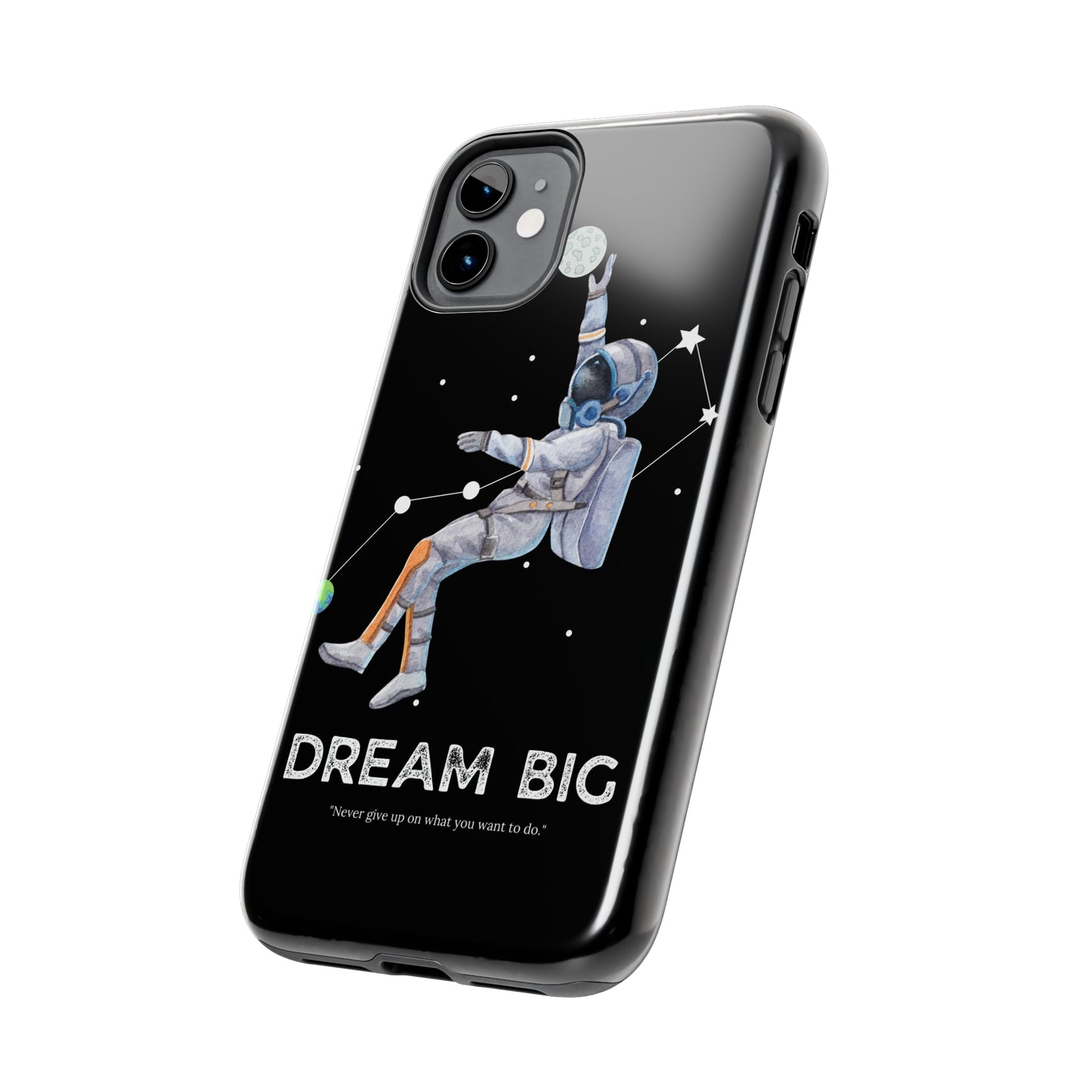 Dream Big - Tough iPhone Cases (iPhone 7, 8, X, 11, 12, 13, 14, 15)