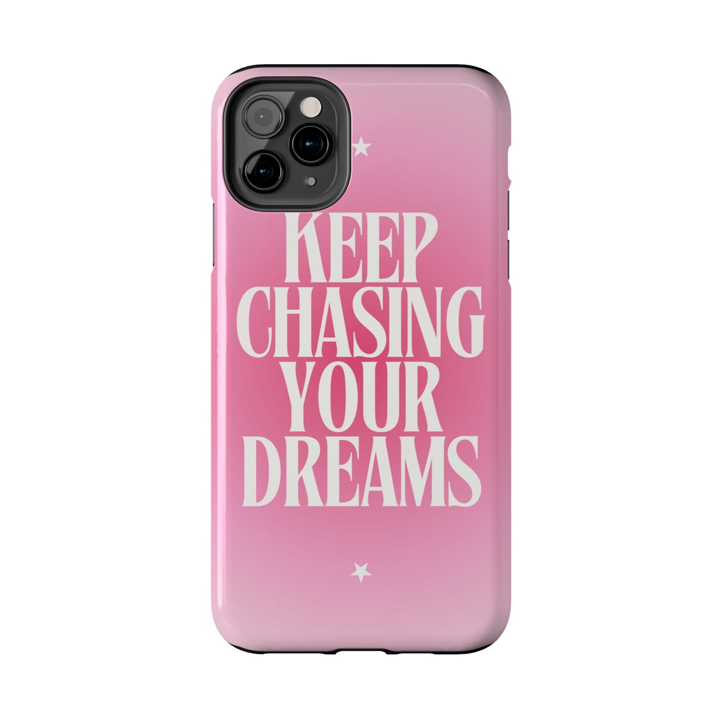 Keep Chasing your Dream - Tough iPhone Cases (iPhone 7, 8, X, 11, 12, 13, 14, 15)