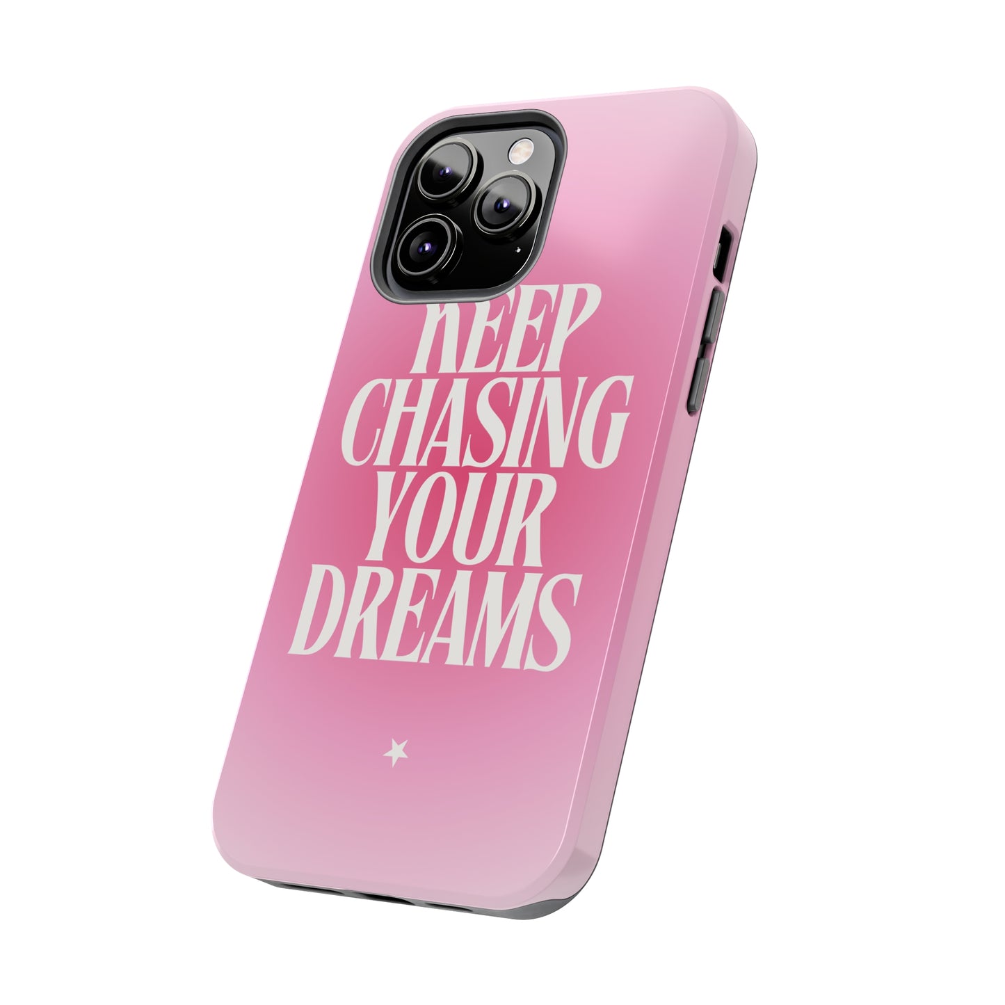 Keep Chasing your Dream - Tough iPhone Cases (iPhone 7, 8, X, 11, 12, 13, 14, 15)