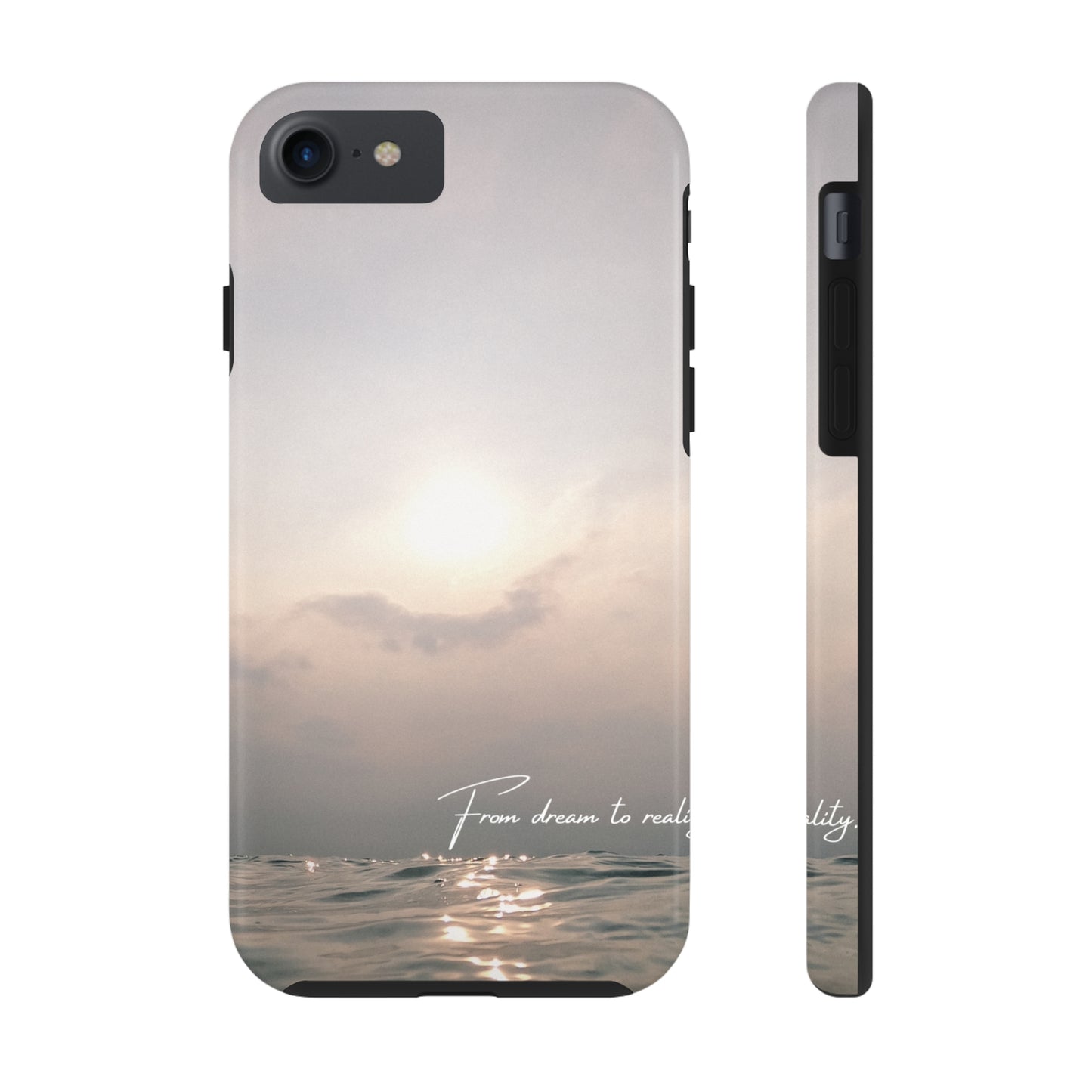 From Dream to Reality - Tough iPhone Cases (iPhone 7, 8, X, 11, 12, 13, 14, 15)