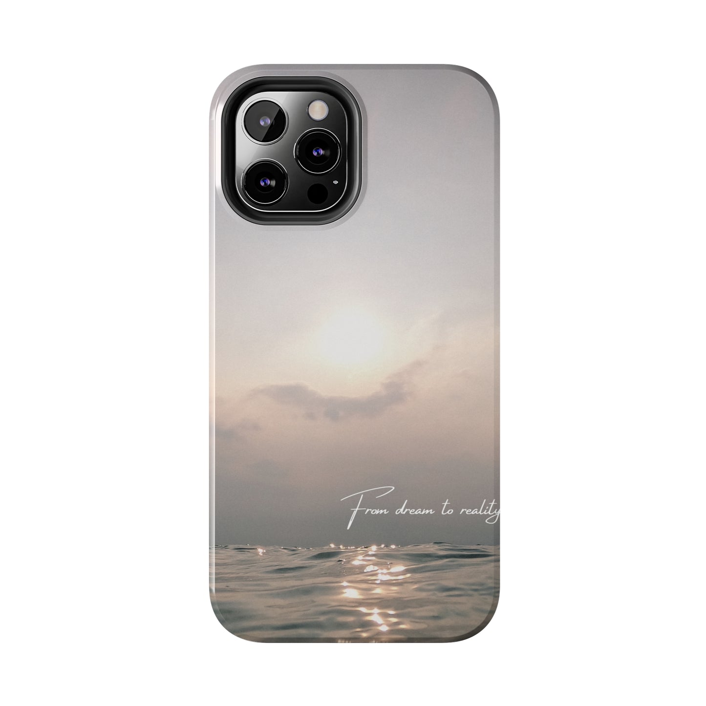 From Dream to Reality - Tough iPhone Cases (iPhone 7, 8, X, 11, 12, 13, 14, 15)