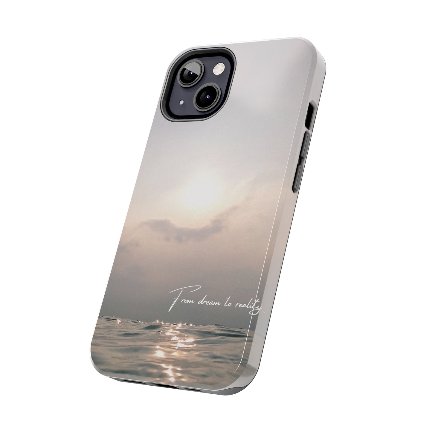 From Dream to Reality - Tough iPhone Cases (iPhone 7, 8, X, 11, 12, 13, 14, 15)