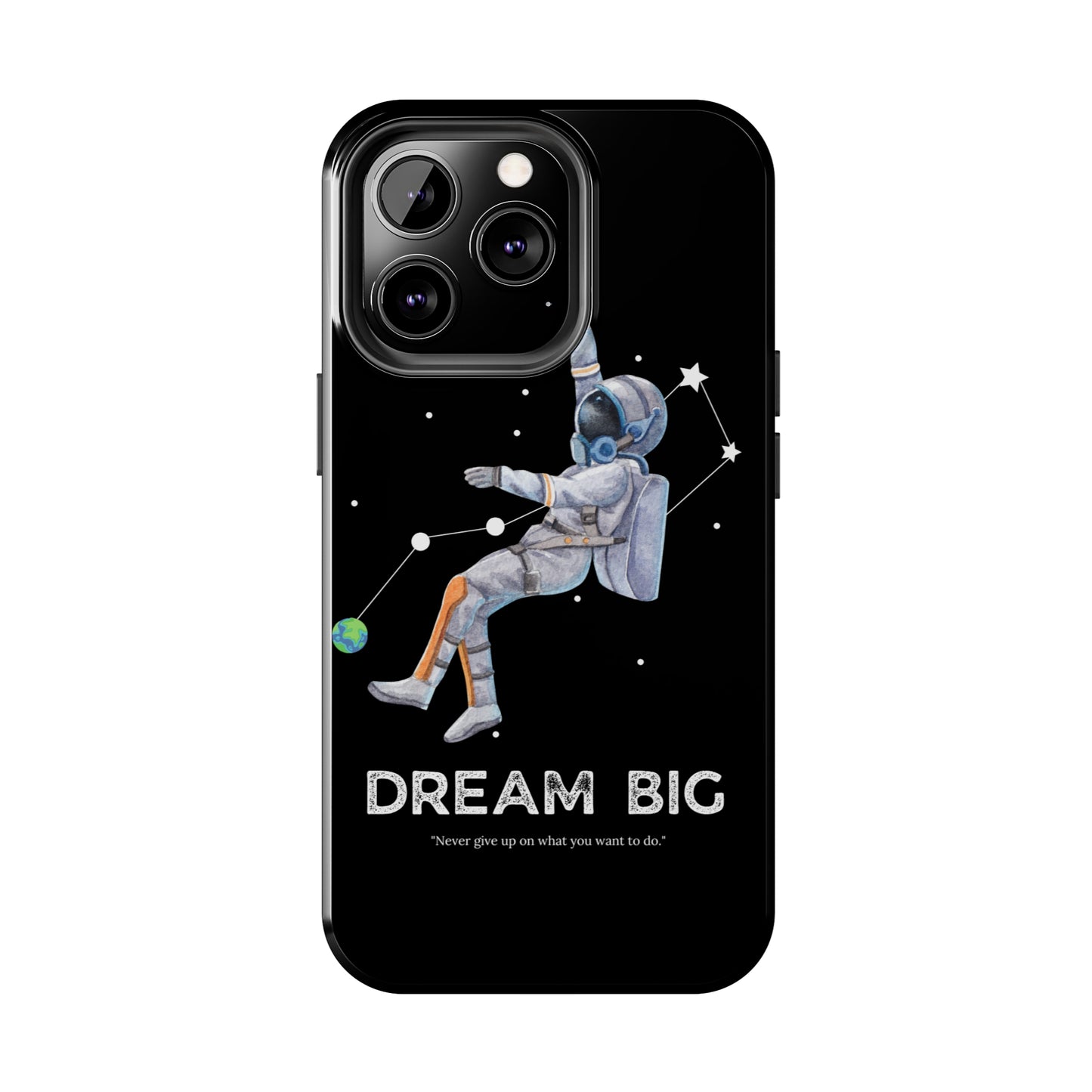 Dream Big - Tough iPhone Cases (iPhone 7, 8, X, 11, 12, 13, 14, 15)