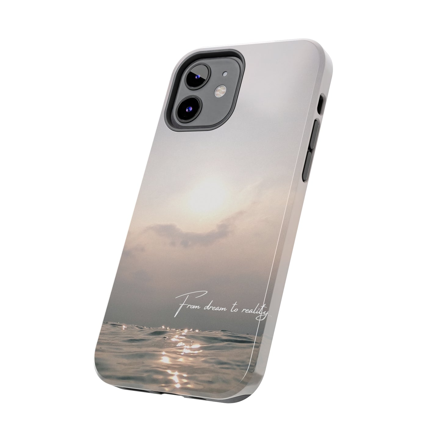 From Dream to Reality - Tough iPhone Cases (iPhone 7, 8, X, 11, 12, 13, 14, 15)