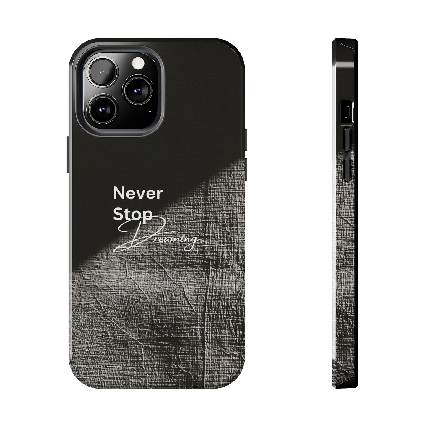 Never Stop Dreaming - Tough iPhone Cases (iPhone 7, 8, X, 11, 12, 13, 14, 15)