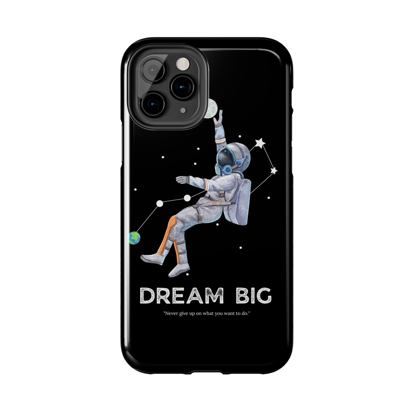 Dream Big - Tough iPhone Cases (iPhone 7, 8, X, 11, 12, 13, 14, 15)