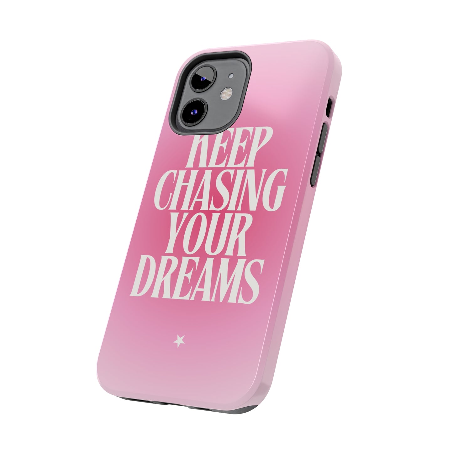 Keep Chasing your Dream - Tough iPhone Cases (iPhone 7, 8, X, 11, 12, 13, 14, 15)