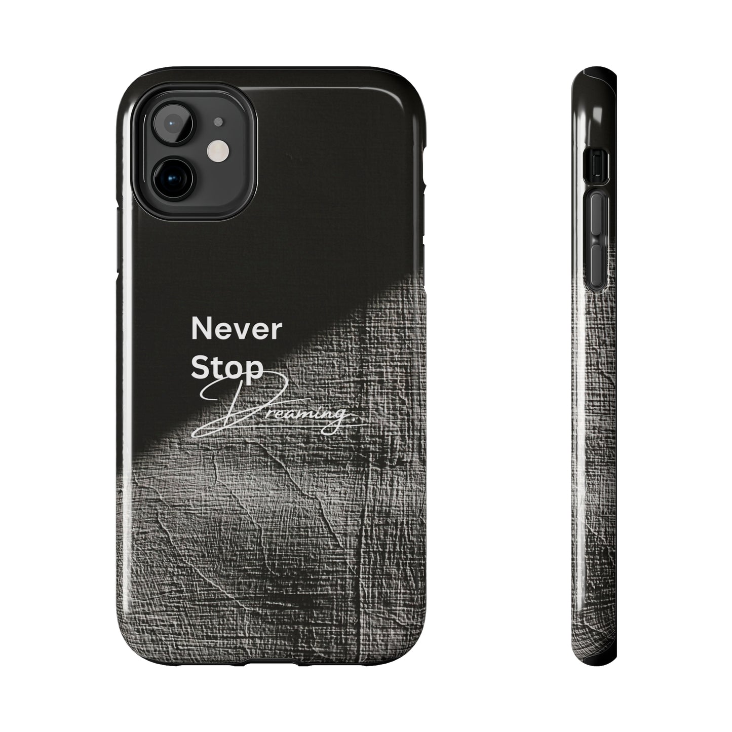 Never Stop Dreaming - Tough iPhone Cases (iPhone 7, 8, X, 11, 12, 13, 14, 15)