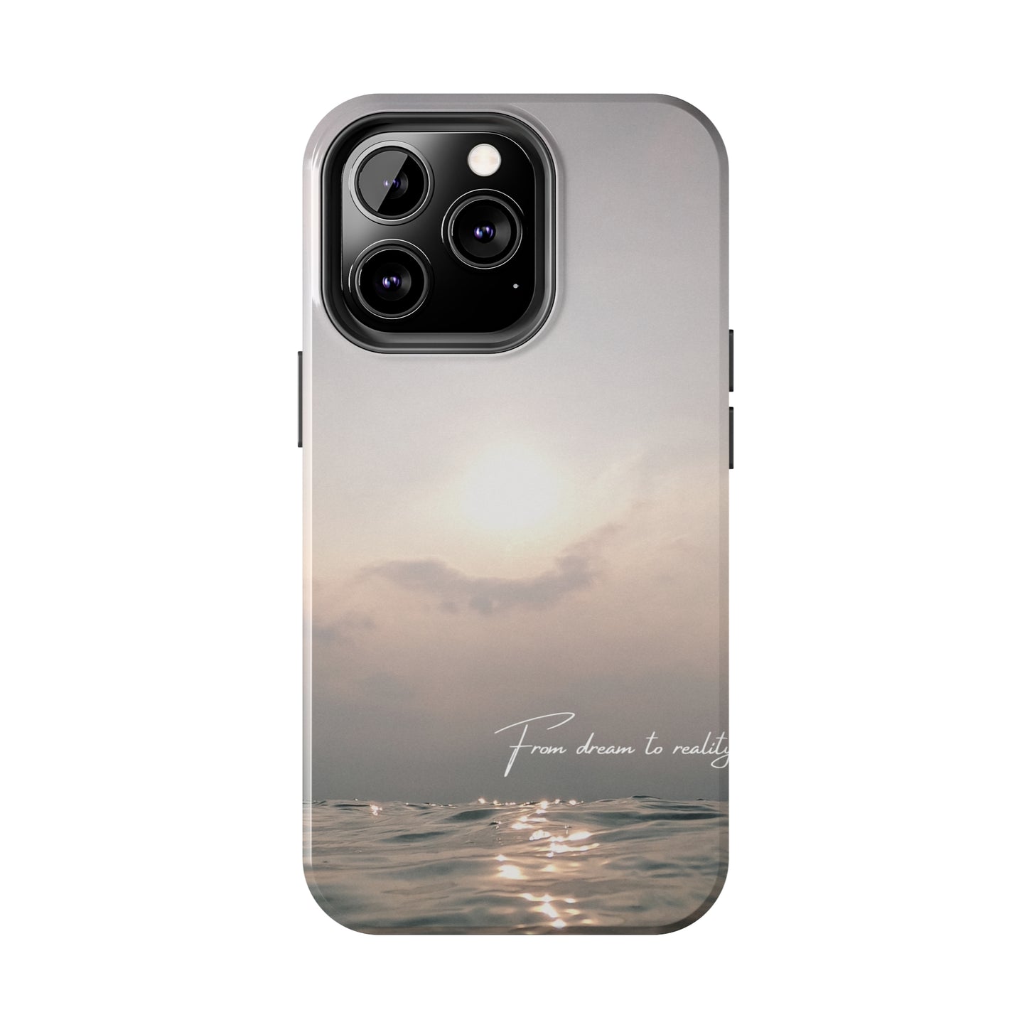 From Dream to Reality - Tough iPhone Cases (iPhone 7, 8, X, 11, 12, 13, 14, 15)